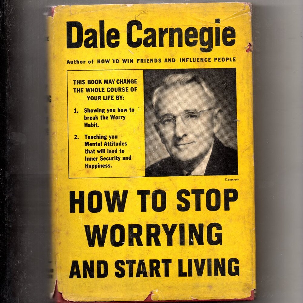 How To Stop Worrying and Start Living